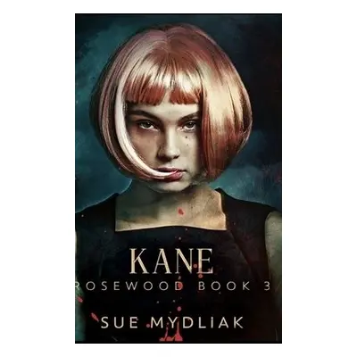 Kane - Mydliak, Sue