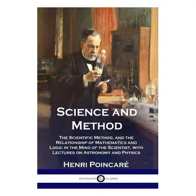 Science and Method - Poincare, Henri