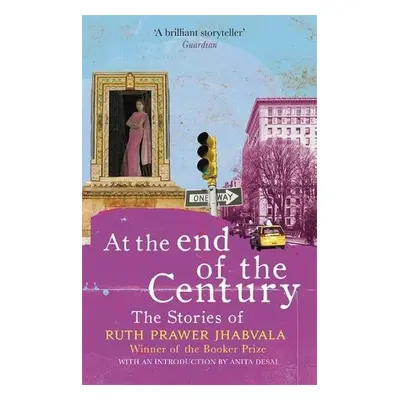 At the End of the Century - Jhabvala, Ruth Prawer