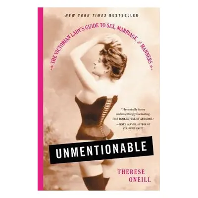 Unmentionable - Oneill, Therese