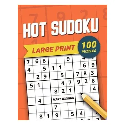 Large Print Hot Sudoku 100 Puzzles - Widkins, Mary