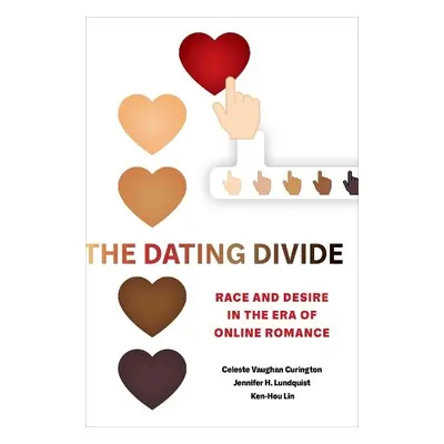 Dating Divide - Curington, Celeste Vaughan a Lundquist, Jennifer Hickes a Lin, Ken-Hou