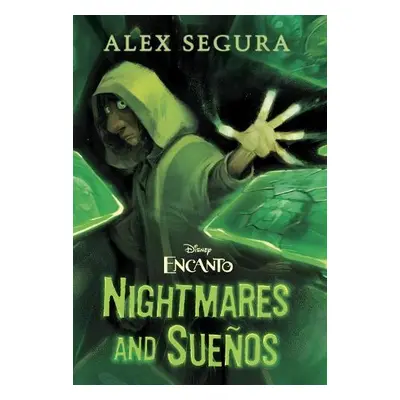 Encanto: Nightmares and Suenos - Segura, Alex