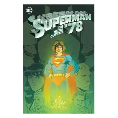 Superman '78: The Metal Curtain - Venditti, Robert a Guidry, Gavin