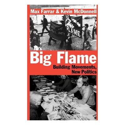 Big Flame - Farrar, Max a McDonnell, Kevin