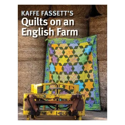 Kaffe Fassett's Quilts on an English Farm - Fassett, Kaffe