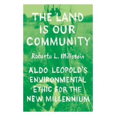 Land Is Our Community - Millstein, Professor Roberta L.