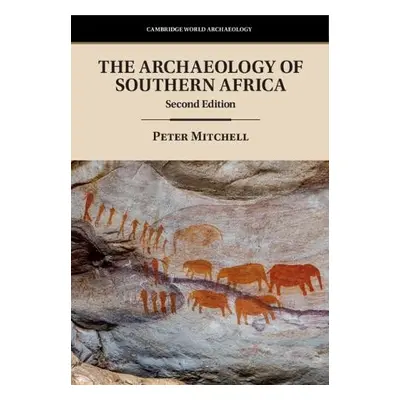 Archaeology of Southern Africa - Mitchell, Peter (St. Hugh's College, Oxford University)