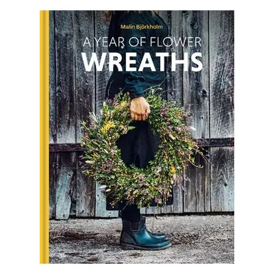 Year of Flower Wreaths - Bjorkholm, Malin