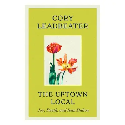 Uptown Local - Leadbeater, Cory