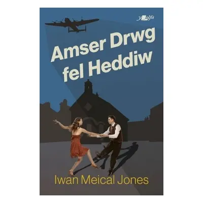 Amser Drwg Fel Heddiw - Jones, Iwan Meical