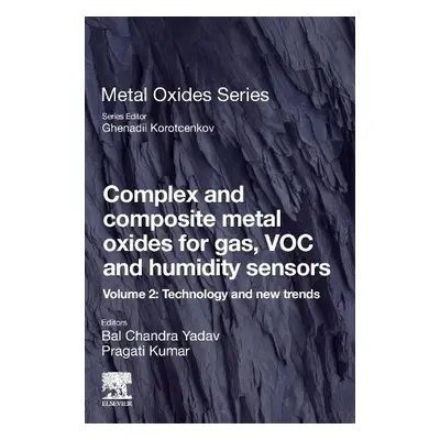 Complex and Composite Metal Oxides for Gas, VOC and Humidity Sensors, Volume 2