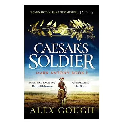 Caesar's Soldier - Gough, Alex