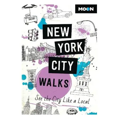 Moon New York City Walks (Third Edition) - Guides, Moon Travel