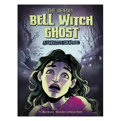 Deadly Bell Witch Ghost - Hoena, Blake