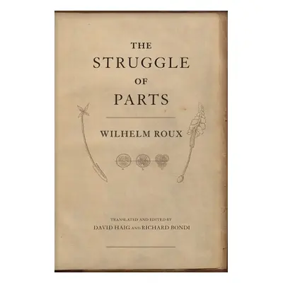 Struggle of Parts - Roux, Wilhelm