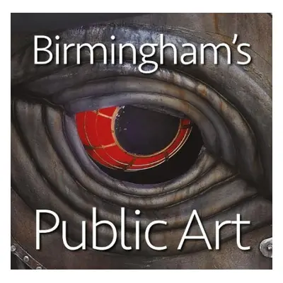 Birmingham's Public Art - Berg, Jonathan