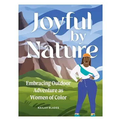 Joyful by Nature - Blades Wylie, Nailah