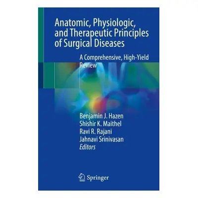 Anatomic, Physiologic, and Therapeutic Principles of Surgical Diseases