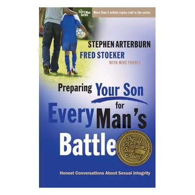 Preparing your Son for Every Man's Battle - Arterburn, Stephen a Stoeker, Fred