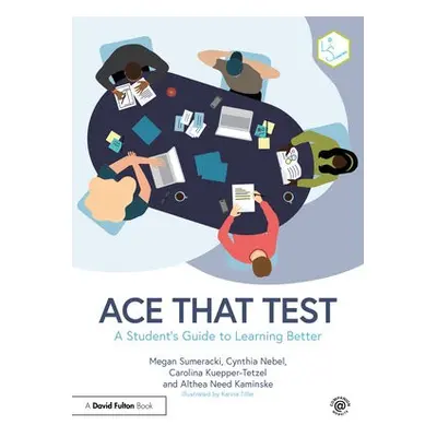 Ace That Test - Sumeracki, Megan a Nebel, Cynthia a Kuepper-Tetzel, Carolina a Need Kaminske, Al