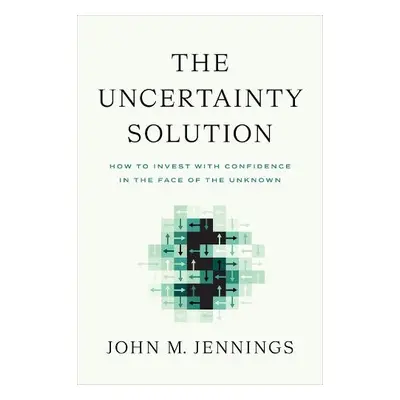 Uncertainty Solution - Jennings, John M