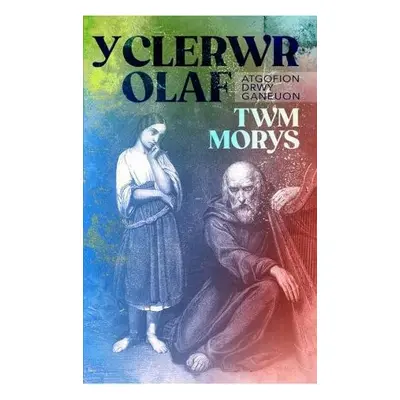 Clerwr Olaf, Y - Morys, Twm