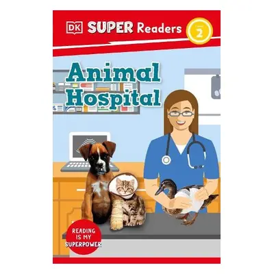 DK Super Readers Level 2 Animal Hospital - Walker-Hodge, Judith