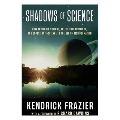 Shadows of Science - Frazier, Kendrick