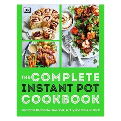 Complete Instant Pot Cookbook - DK