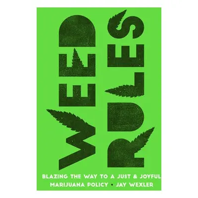 Weed Rules - Wexler, Jay