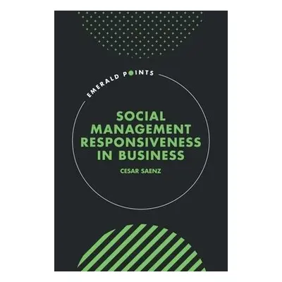 Social Management Responsiveness in Business - Saenz, Cesar (ESAN University, Peru)