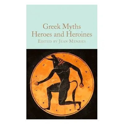 Greek Myths: Heroes and Heroines