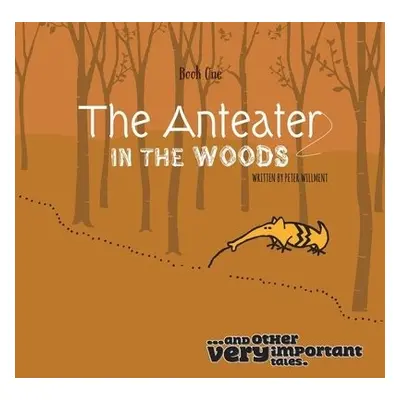 Anteater in the Woods - Willment, Peter