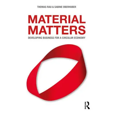 Material Matters - Rau, Thomas a Oberhuber, Sabine