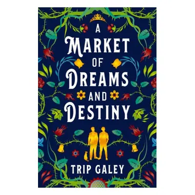 Market of Dreams and Destiny - Galey, Trip