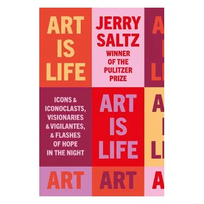 Art is Life - Saltz, Jerry