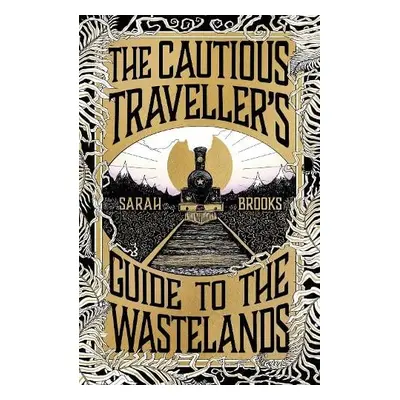 Cautious Traveller's Guide to The Wastelands - Brooks, Sarah