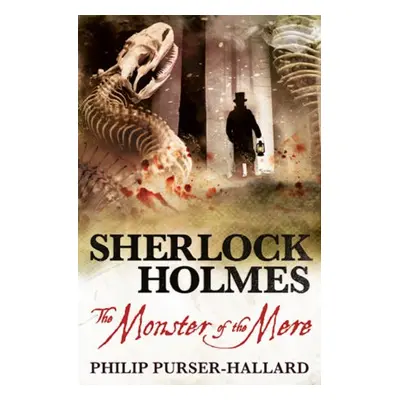 Sherlock Holmes - The Monster of the Mere - Purser-Hallard, Philip