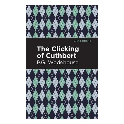 Clicking of Cuthbert - Wodehouse, P. G.