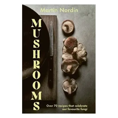 Mushrooms - Nordin, Martin