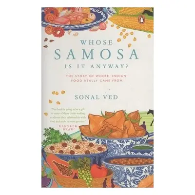 Whose Samosa is it Anyway - Ved, Sonal