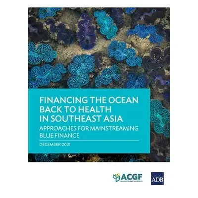 Financing the Ocean Back to Health in Southeast Asia - Asian Development Bank