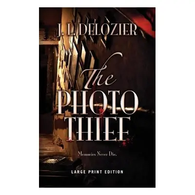 Photo Thief - Delozier, J. L. a Delozier, J. L.