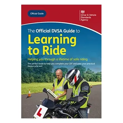 official DVSA guide to learning to ride - Driver and Vehicle Standards Agency