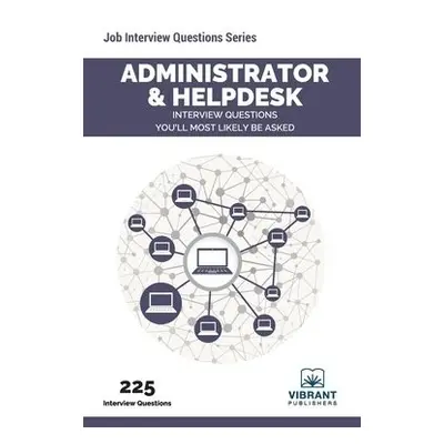 Administrator a Helpdesk Interview Questions You'll Most Likely Be Asked