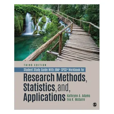 Student Study Guide With IBM® SPSS® Workbook for Research Methods, Statistics, and Applications 