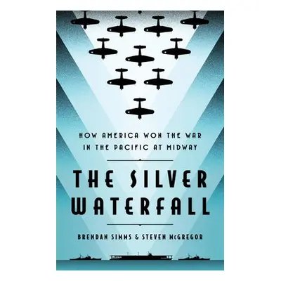 The Silver Waterfall - Simms, Brendan a McGregor, Steven