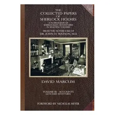 Collected Papers of Sherlock Holmes - Volume 3 - Marcum, David