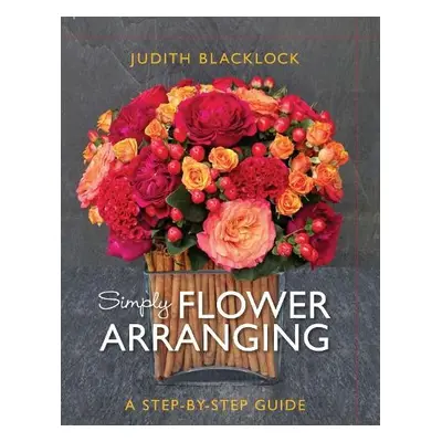 SIMPLY FLOWER ARRANGING - Blacklock, Judith